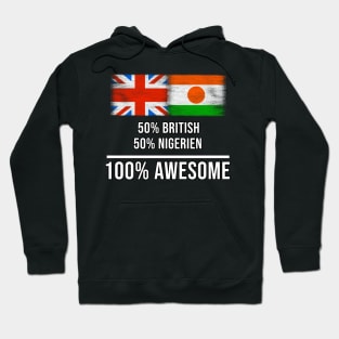 50% British 50% Nigerien 100% Awesome - Gift for Nigerien Heritage From Niger Hoodie